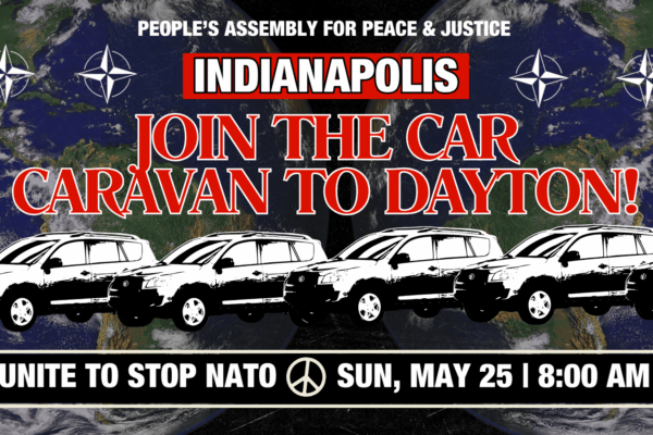 Join the car caravan to Dayton, Ohio to stop NATO
