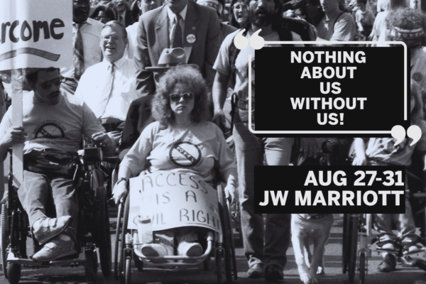 A Civil Rights protest for access for people with disabilities. At the front of a large march are three people using wheelchairs and a person walking with a service dog. The man person in a wheelchair on the right side of the image holds a sign that says “Overcome”, the woman in a wheelchair next to him, at the center of the picture, has a sign that says “Access is a Civil Right” covering her legs. A man with a service dog walks next to her and a young girl using a wheelchair is to the dog’s left. All four are wearing shirts with the “ADAPT” logo on the front. Several other people using wheelchairs, including Justin Dart, are in the crowd marching behind them. On the top right it reads "Nothing About Us Without Us" just below "August 27-31, JW Marriott"