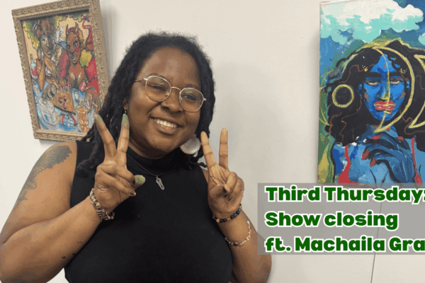 Final Days: “The Creations of Machaila Gray” – Closing Soon!