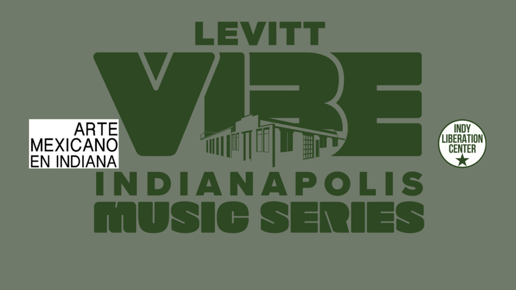 Arte Mexicano en Indiana helps Levitt VIBE return to Indy this year!